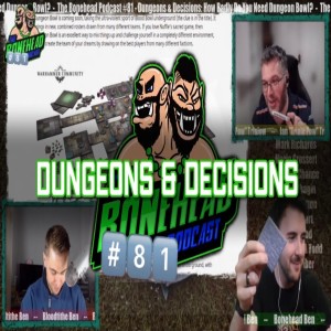 The Bonehead Podcast #81 - Dungeons & Decisions: Should You Buy Dungeon Bowl?