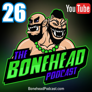 The Bonehead Podcast #26 - New Players to Old Leagues and Tombstone Tournament Preview