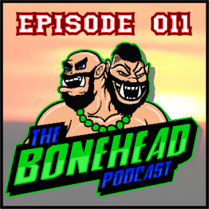 The Bonehead Podcast #11 - Leagues and Roster Shake Ups