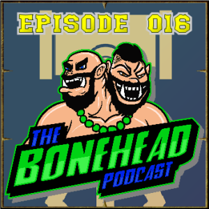 The Bonehead Podcast #16 - Age of Sigmar Team Competition and Getting Started with Blood Bowl