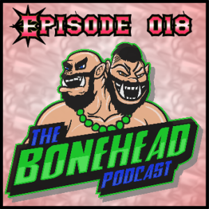 The Bonehead Podcast #18 - Bonehead Basics Chaos Renegades and Chaos Renegades Star Players