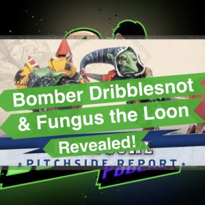 Breaking News - Bomber Dribblesnot & Fungus the Loon - Goblin Star Players Revealed for Blood Bowl!!