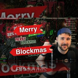 Merry Blockmas!! Seasons Greetings and Christmas Sale!! (Bonehead Podcast)