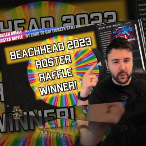 Roster Raffle Winner - Beachhead 2023! (Bonehead Podcast)