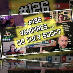 The Bonehead Podcast #126 - Do Vampires Suck?!