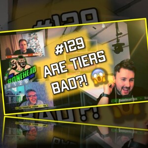 The Bonehead Podcast #129 - Are Tiers Bad for Blood Bowl?!