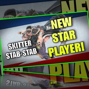 New Star Player - Skitter Stab-Stab (Bonehead Podcast)