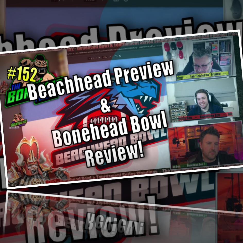 The Bonehead Podcast #152 - Bonehead Bowl Review and Tournament Series Results!