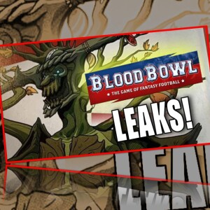 LEAKS!! Blood Bowl Almanac Star Players!! (Bonehead Podcast)