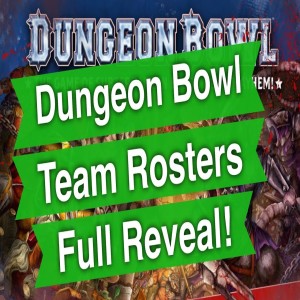 Breaking News - Dungeon Bowl Full Rosters Revealed! (Bonehead Podcast)