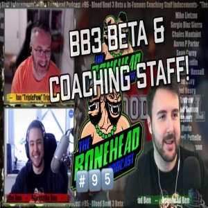 The Bonehead Podcast #95 - Blood Bowl 3 Beta & In-Famous Coaching Staff Inducements
