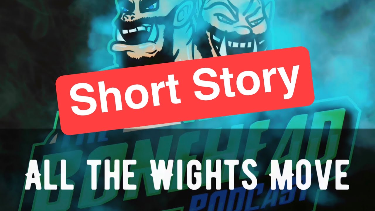 Short Story Competition - All the Wights Move