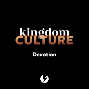 Kingdom Culture | Devotion | Paul White