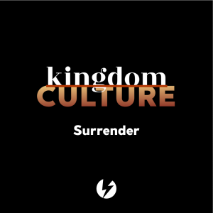 Kingdom Culture | Surrender | Keira Franklin