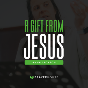 A Gift From Jesus | Anna Jackson