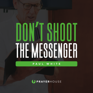 Don’t Shoot The Messenger | Paul White