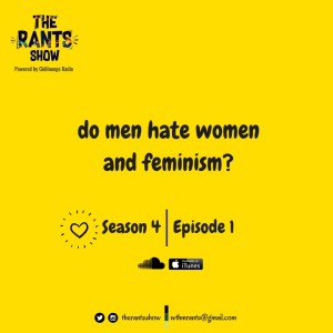 S4.Ep1 - Do Men Hate Women and Feminism