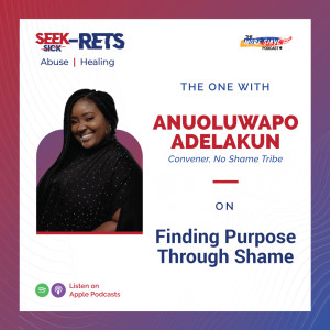 수치심의 목적| The One With AnuOluwapo Adelakun – On Finding Purpose Through Shame: Episode 34 (2020)