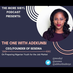청소년을 위해| The One with Adekunbi - On Making Nigerian Youth Employable and Gender Roles: Episode 21 (2019)