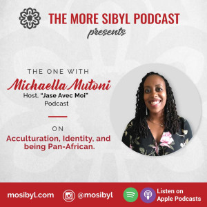 이중언어미| The One with Michaella Mutoni – On Acculturation, Identity, and being Pan-African: Episode 16 (2020)