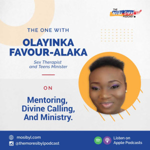 성 치료사| The One with Olayinka Favour-Alaka - On Divine Calling and Becoming a Sex Coach: Episode 26 (2020)