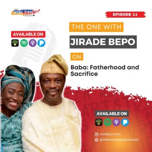 우리 아버지의 일생| The One With Jirade Bepo - On Baba: Fatherhood and Sacrifice: Episode 11 (2022)