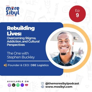 목적이 이끄는 삶| Rebuilding Lives: Overcoming Stigma, Addiction, and Cultural Perspectives - The One with Stephen Buckley: Episode 9 (2024)