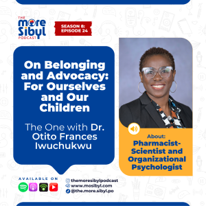 학교와 집 사이| On Belonging and Advocacy: For Ourselves and Our Children — The One with Dr. Otito Iwuchukwu | Episode 24 (2025)