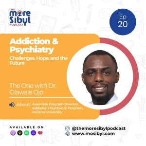 중독과 정신의학|The One with Dr. Olawale Ojo - On Addiction & Psychiatry: Episode 20 (2024)