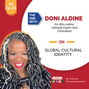 The One with Doni Aldine – On Global Cultural Identity: Episode 33 (2021)