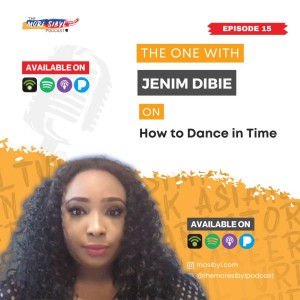 시간에 춤을 추는 방법| The One With Jenim Dibie - On How To Dance in Time: Episode 15 (2022)