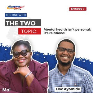 평화롭게 살자| The One With The Two – Mental Health isn’t Personal; It’s Relational: Episode 7 (2022)