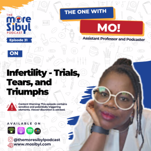 The One with Mo! - On Infertility - Trials, Tears, and Triumphs: Episode 31 (2023)