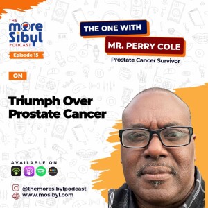 전립선암에 대한 승리| The One with Mr. Perry Cole - Triumph over Prostate Cancer: Episode 15 (2023)