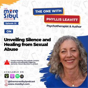 성적 학대로부터의 치유|The One with Phyllis Leavitt - On Unveiling Silence and Healing from Sexual Abuse: Episode 22 (2023)