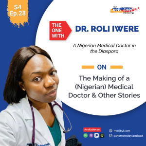 슬기로운 의사생활| The One with Dr. Roli Iwere – The Making of a (Nigerian) Medical Doctor & Other Stories: Episode 28 (2021)