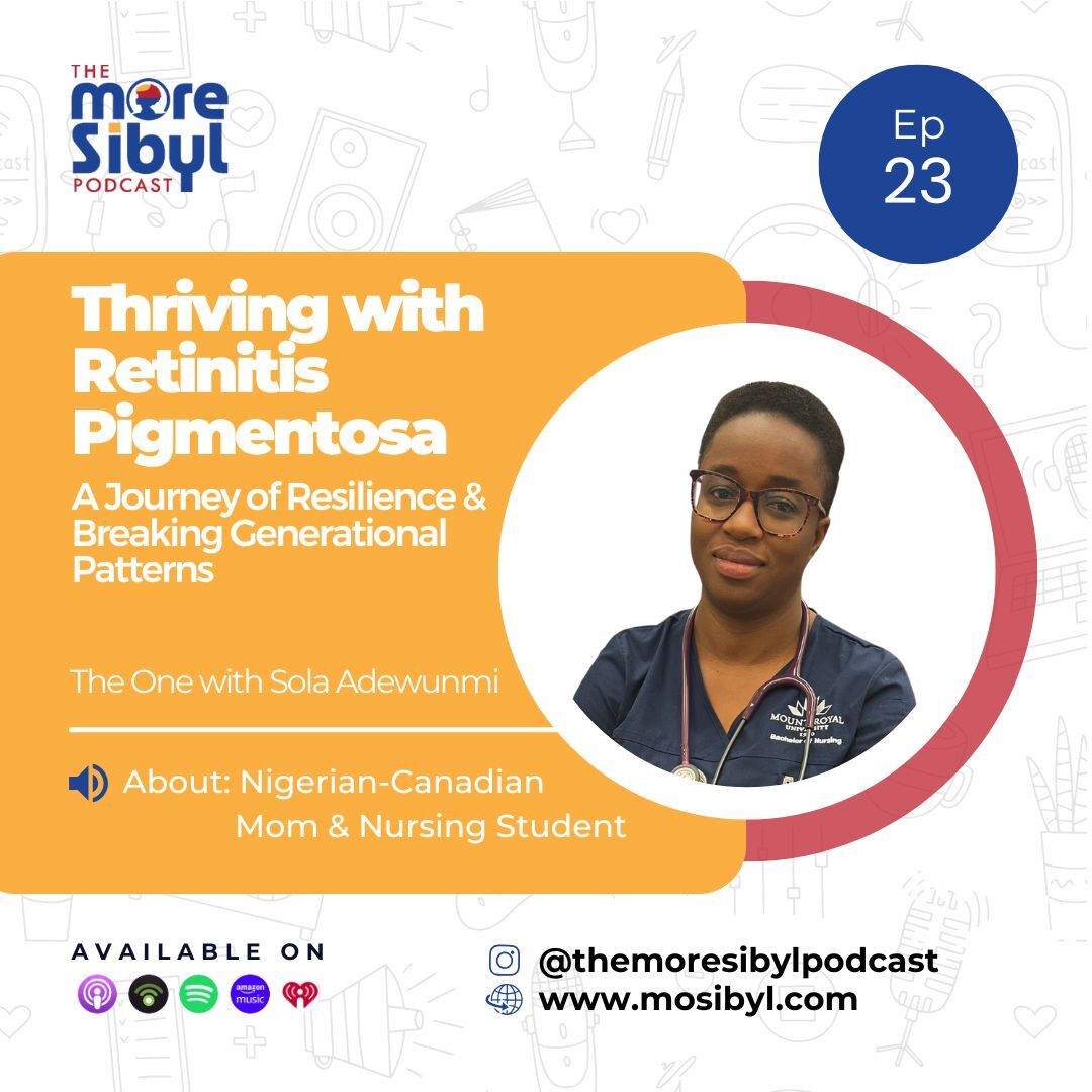 도전과 성장|The One with Sola Adewumi - On Thriving with Retinitis Pigmentosa: A Journey of Resilience & Breaking Generational Patterns: Episode 23 (2024)