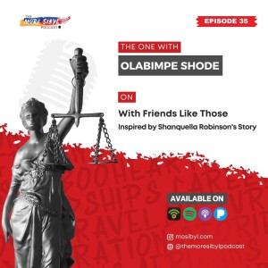 친구가 아니라 웬수야| The One with Olabimpe Shode - With Friends Like Those - The Shanquella Robinson Story: Episode 35 (2022)