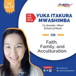 케냐의 일본인 여성| The One With Yuka Itakura Mwashimba –  On Faith, Family, and Acculturation: Episode 19 (2021)