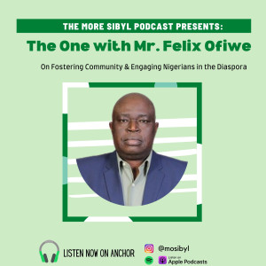 해외 나이지리아인| The One with Mr. Felix Ofiwe – On Engaging Nigerians in the Diaspora: Episode 15 (2020)