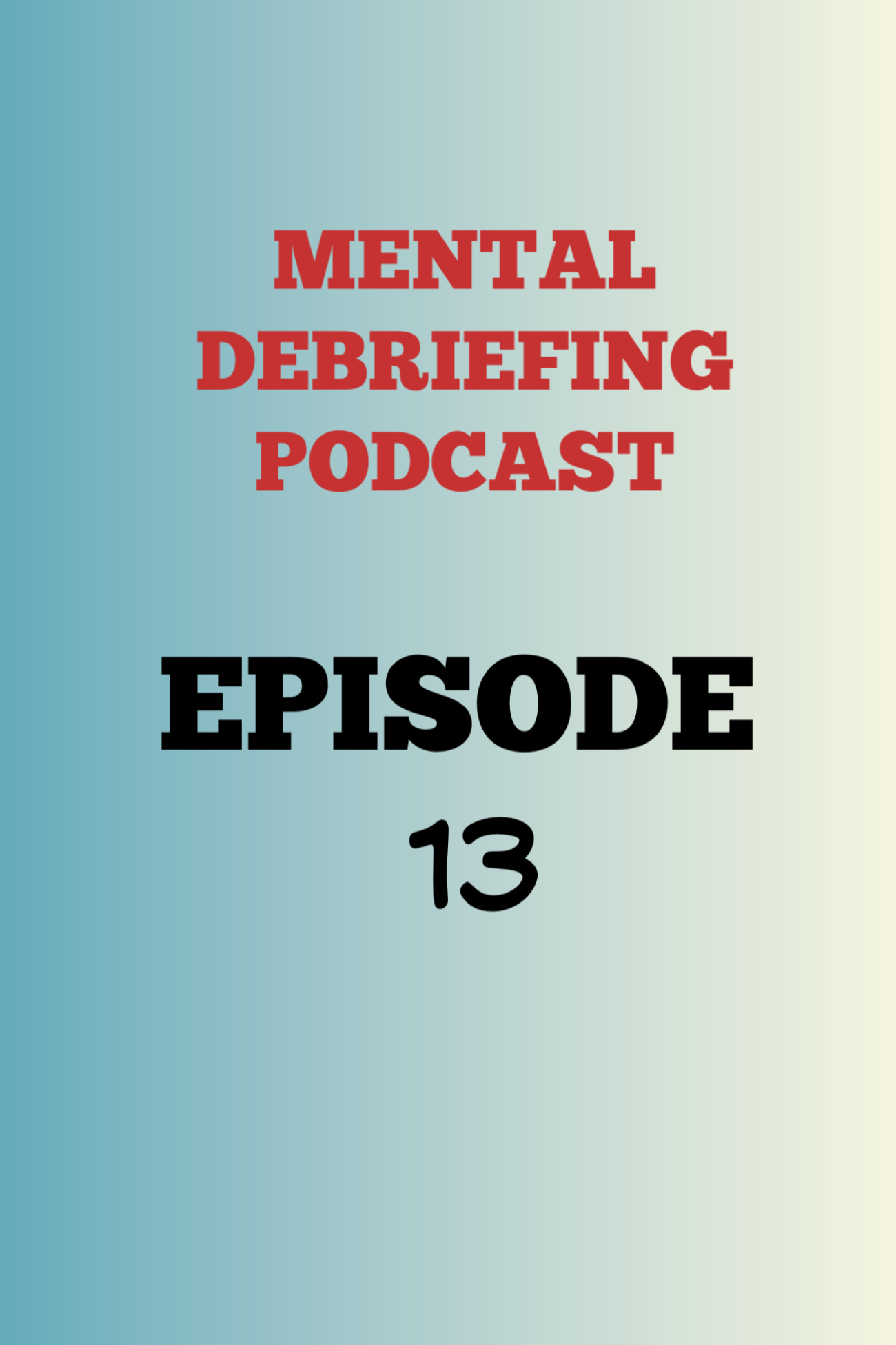 Mental Debriefing Podcast