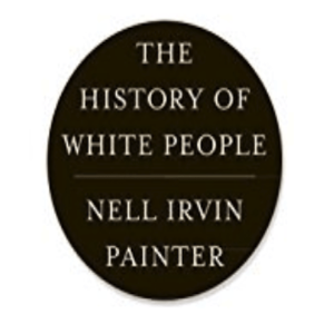 What Does It Mean To be "White"? (featuring Professor Nell Painter)