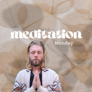 Meditation Monday | Shifting Emotion