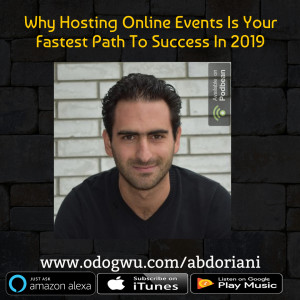 Abdo Riani Discusses Why Hosting Online Events Is Your Fastest Path To Success In Business