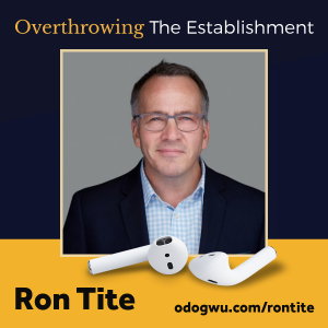 Overthrowing The Establishment with Ron Tite