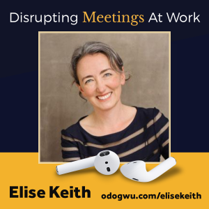 Disrupting Meetings At Work with Elise Keith