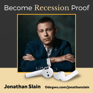 How To Become Recession Proof with Jonathan Slain