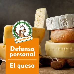 Defensa personal y el queso