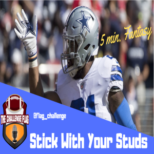 5 min. Fantasy- Don't Panic! Stick with your Studs.