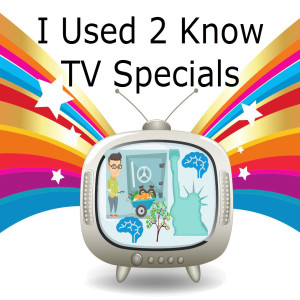 I Used 2 Know- TV Specials